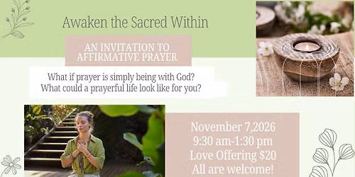 Awaken The Sacred Within: An Invitation to Affirmative Prayer
