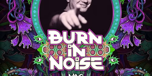 Tropical Groove presents: Burn in Noise