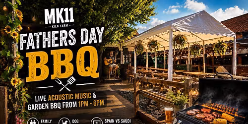 Fathers Day BBQ @ MK11 | Live Acoustic Music & BBQ in the Beer Garden