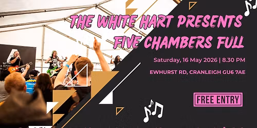 Five Chambers Full - Locked, Loaded & Loud at The White Hart, Cranleigh