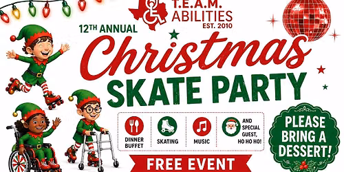 TEAM ABILITIES 12TH ANNUAL CHRISTMAS SKATE PARTY