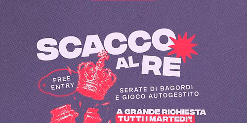 Scacco al re \u2605 I marted\u00ec di bagordi e gioco autogestito