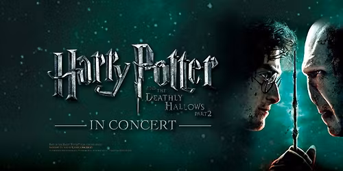 Harry Potter and the Deathly Hallows\u2122 Part 2 in Concert