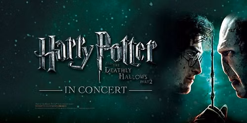 Harry Potter and the Deathly Hallows\u2122 Part 2 in Concert