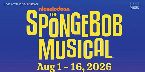 Tri-Valley Theatre Company The SpongeBob Musical
