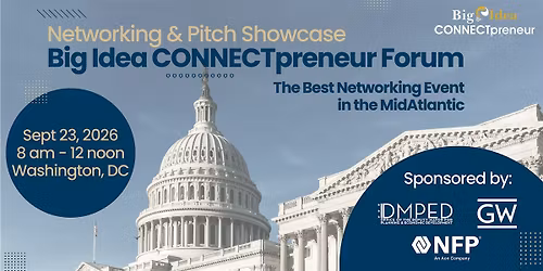 Big Idea CONNECTpreneur Forum - September 23, IN PERSON in DC