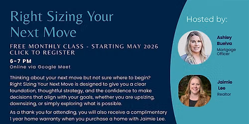 Right Sizing Your Next Move - Homebuyers & Sellers Class - FREE