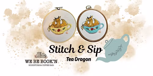 Stitch & Sip: Tea Dragon