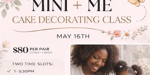 Mini & Me Cake Decorating Class