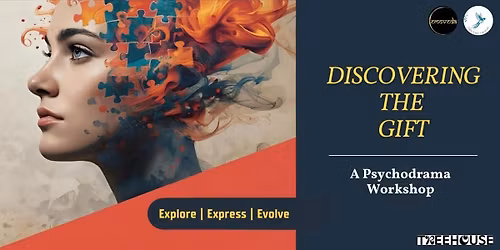 Discovering The Gift - A Psychodrama Workshop