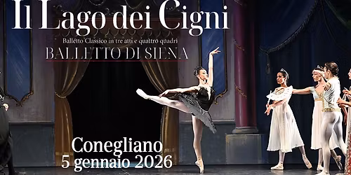 Balletto di Siena - "Il Lago dei Cigni" @ Conegliano