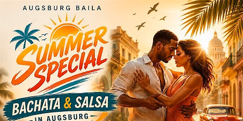 SUMMER SPECIAL \u2013 BACHATA & SALSA IN AUGSBURG