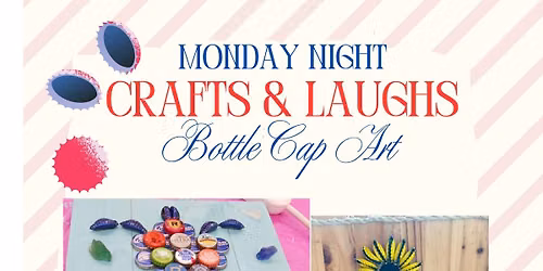 Crafts and Laughs Bottle Cap Art