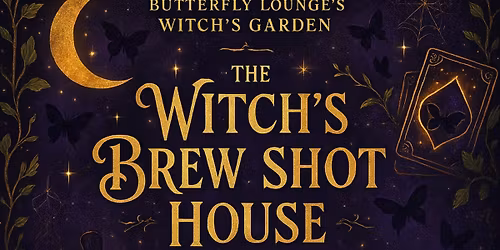 Witch\u2019s Brew Shot House 11\/1