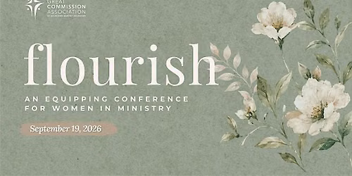 Flourish:  An Equipping Conference for Women in Ministry