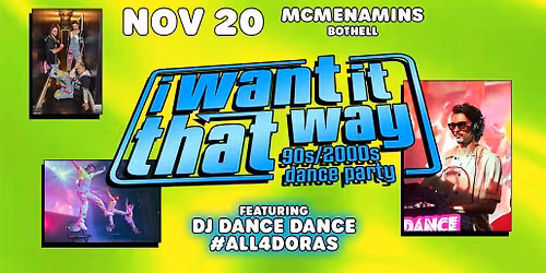 I Want it That Way - 90s\/y2K Party - Bothell McMenamins w\/ All4Doras + DJ Dance Dance