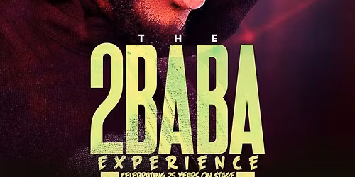 2Baba experience: celebrating 25 years on stage