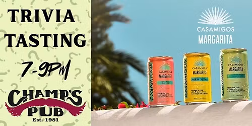 Sip & Play Trivia Tasting - Casamigos