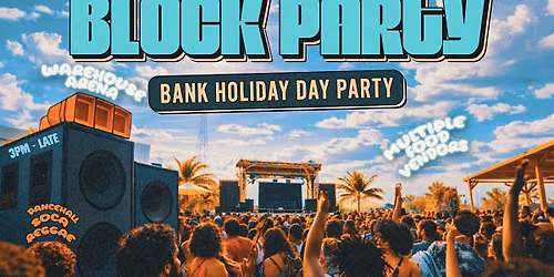 BASHMENT BLOCK PARTY - EVERYONE FREE BEFORE 6PM