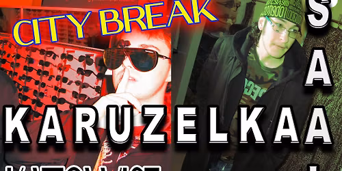 CityBreak Karuzelkaaa & Saalfrat Alarhaji - Szczecin (Piwnica Kany)