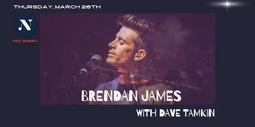 Brendan James with Dave Tamkin at Hey Nonny