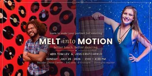 Melt Into Motion: Better Touch, Better Trust, Better Dancing