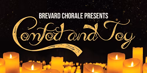 Brevard Chorale Presents - Comfort and Joy