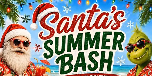 Santas SUMMER BASH Christmas In July Festival