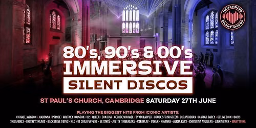 \ud83c\udfa7 80s, 90s & 00s Silent Disco @ St Paul's, Cambridge