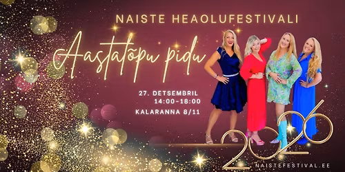 \ud83c\udf1f Naiste Heaolufestivali aastal\u00f5pupidu \ud83c\udf1f