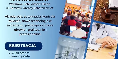 Konferencja Jako\u015b\u0107 i bezpiecze\u0144stwo opieki zdrowotnej, kontrola zaka\u017ce\u0144 - tarcza a nie kula u nogi