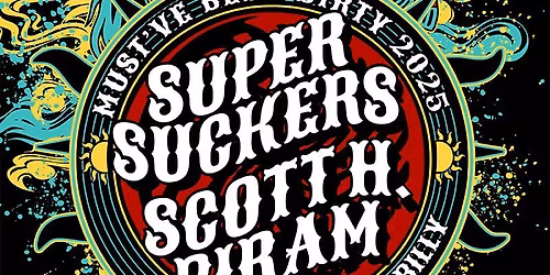 The Supersuckers + Scott H Birman wsg King Sickabilly