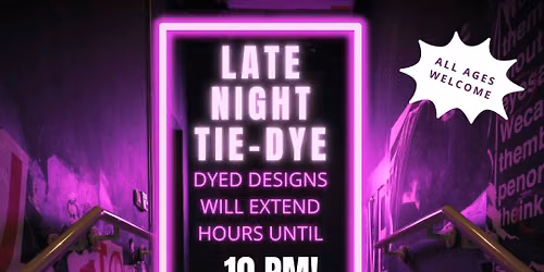Late Night Tie Dye
