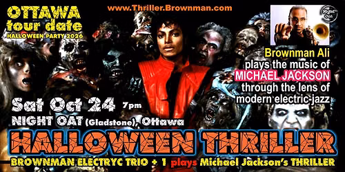 Brownman's HALLOWEEN THRILLER (Ottawa) 2026 - MJ as electric-jazz, 7pm