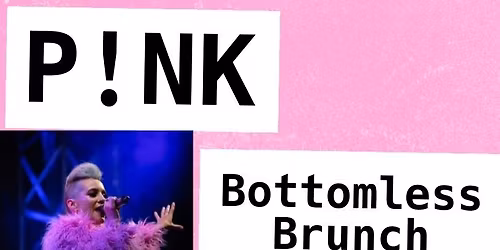 P!NK BOTTOMLESS BRUNCH
