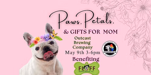 Paws, Petals, and Gifts For Mom 