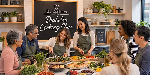 BC Dietitians Series: Hands-On Cooking Classes. Diabetes Edition