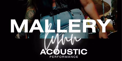 Mallery Lynn Live
