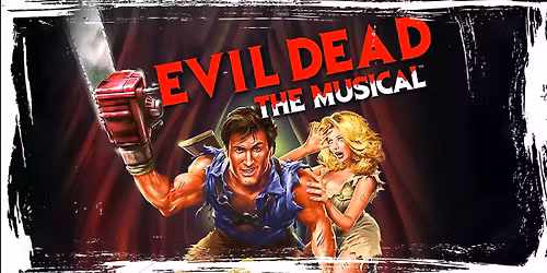 EVIL DEAD: THE MUSICAL