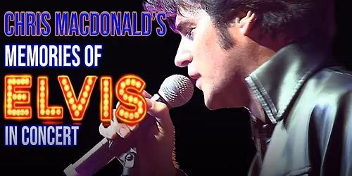 Chris Macdonald's Memories of Elvis