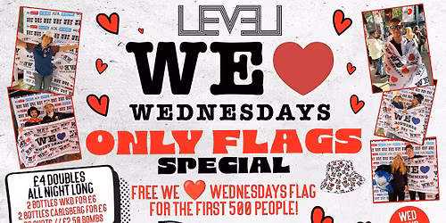 WE LOVE \u2764\ufe0f WEDNESDAYS : ONLY FLAGS SPECIAL! FREE FLAG FOR THE FIRST 500 PEOPLE! LIVERPOOL'S LEGENDARY WEDNESDAY NIGHT