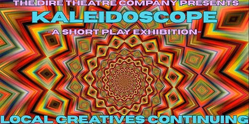 KALEIDESCOPE: A Short Play Exhibition