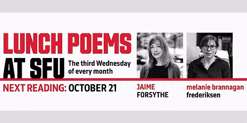 Lunch Poems: Jaime Forsythe & melanie brannagan frederiksen (In Person)