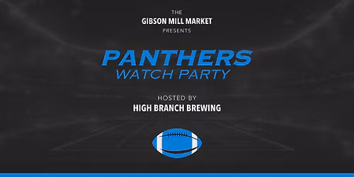 Panthers Watch Party! Every Sunday at Gibson Mill