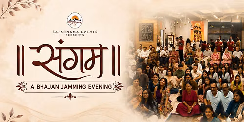 Sangam - A Bhajan Jamming Evening by Safarnama