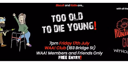 Biscuit and Katie are...Too Old to Die Young!