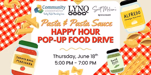 Happy Hour \ud83c\udf5d Pasta & Sauce Food Drive at LYNQ & Sweet Melissa's\ud83c\udf45 