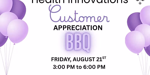 HEALTH INNOVATIONS CUSTOMER APPRECIATION BBQ!