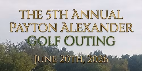 The 5th Annual Payton Alexander Memorial Golf Outing