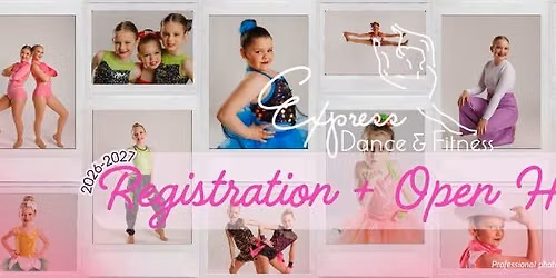 Express Dance | 26-27 Registration + Open House!